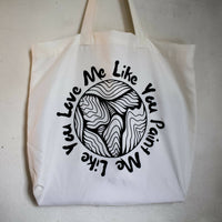 Paint Me Like You Love Me Tote Bag