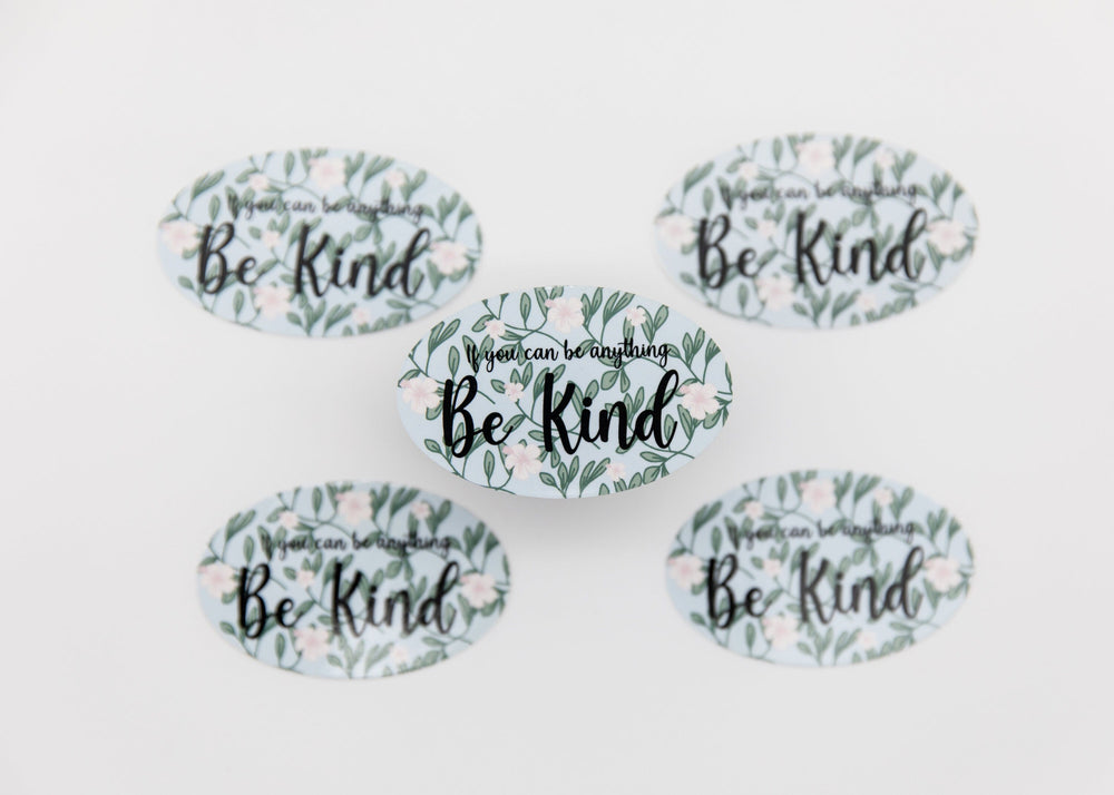 Mie Makes If You Can Be Anything Be Kind Sticker, Inspirational Sticker, Hibiscus, Quote Sticker, Floral Sticker, Motivational Sticker, Be Kind