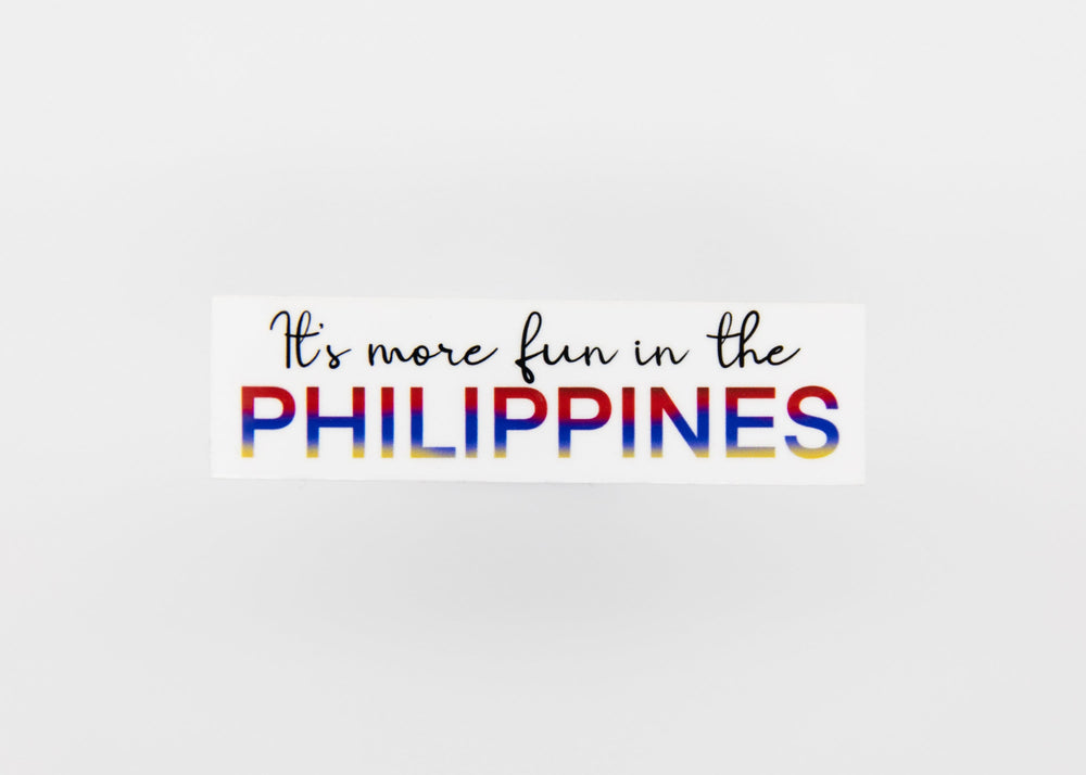 Mie Makes It's more fun in the Philippines Sticker, Filipino Sticker, Philippines, Philippines Sticker, Pinoy, Pinay, Filipino, Filipina, For Laptop